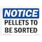 Signmission OSHA Notice, 5" Height, Pallets To Be Sorted Sign, 7" X 5", Landscape OS-NS-D-57-L-17112 - alternate 1